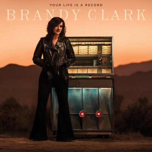 Brandy Clark: Your Life Is A Record [VINYL]