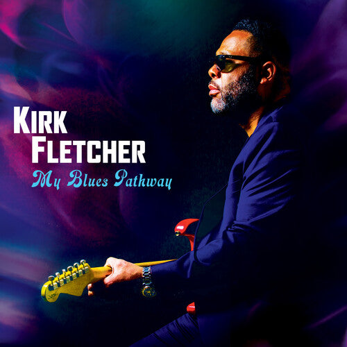 Kirk Fletcher: My Blues Pathway [VINYL]