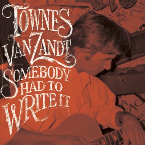 Townes Van Zandt: Somebody Had To Write It [VINYL]