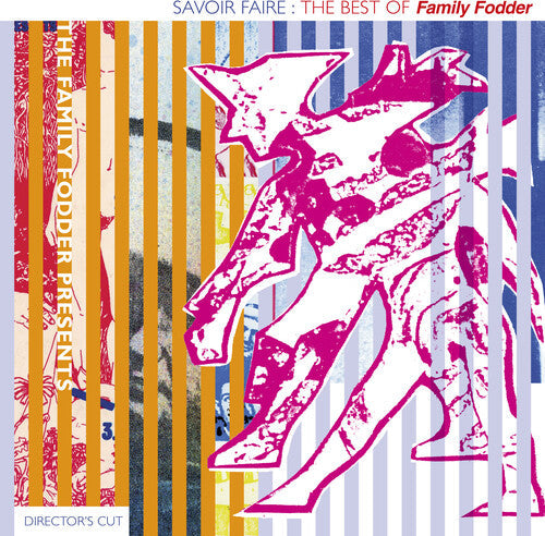 Family Fodder: Savoir Faire: The Best Of (director's Cut) [VINYL]