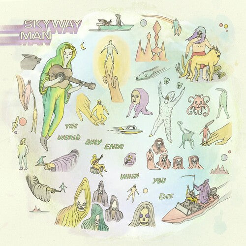 Skyway Man: The World Only Ends When You Die [VINYL]