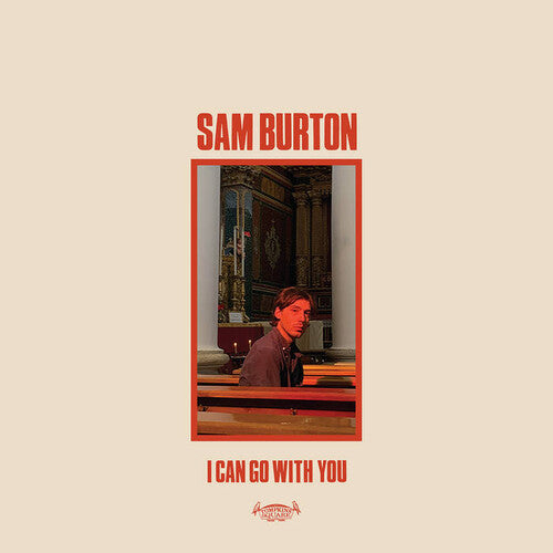 Sam Burton: I Can Go With You [VINYL]