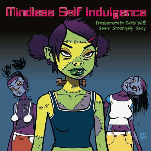 Mindless Self Indulgence: Frankenstein Girls Will Seem Strangely Sexy [VINYL]