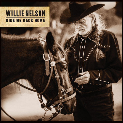 Willie Nelson: Ride Me Back Home [VINYL]