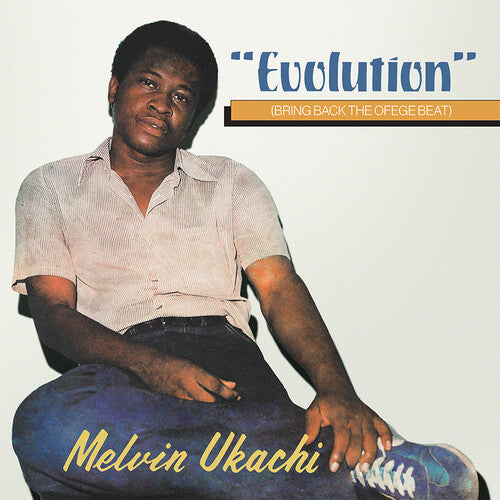 Ukachi, Melvin: Evolution - Bring Back The Ofege Beat (Clear Vinyl) [VINYL]