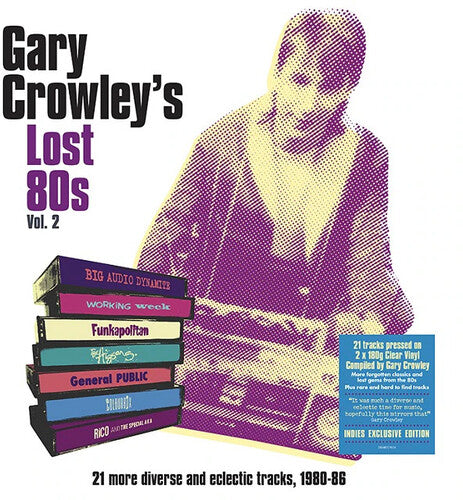 Various Artists: Gary Crowley's Lost 80s Vol. 2 / Various [180-Gram Clear Vinyl] [VINYL]