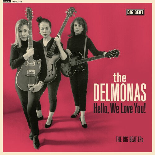 Delmonas: Hello, We Love You! The Big Beat EPs (10-inch Vinyl) [VINYL]