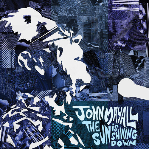 John Mayall: The Sun is Shining Down [VINYL]