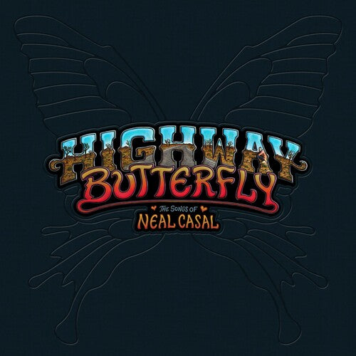 Various Artists: Highway Butterfly: Songs Of Neal Casal (Various Artists) [VINYL]
