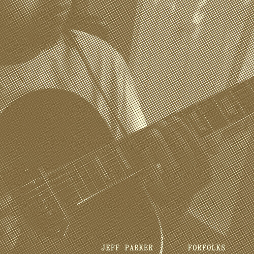 Jeff Parker: Forfolks - [ VINYL LP ]