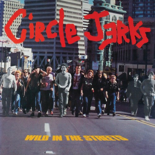 The Circle Jerks: Wild In The Streets (40th Anniversary Edition ) - [ VINYL LP ]