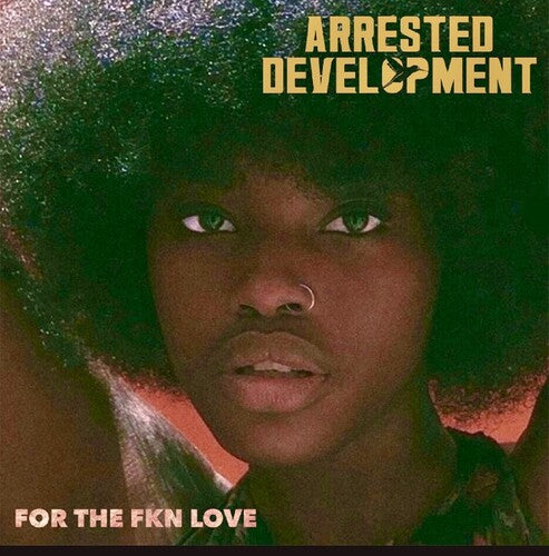 Arrested Development: For The Fkn Love [VINYL]