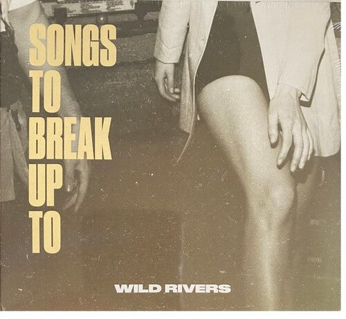 Wild Rivers: Songs to Break Up To [VINYL]