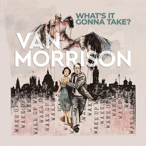 Van Morrison: What's It Gonna Take? [VINYL]