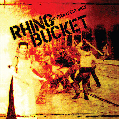 Rhino Bucket: And Then It Got Ugly - [ VINYL LP ]
