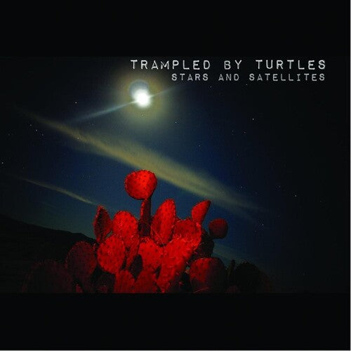 Trampled by Turtles: Stars And Satellites [VINYL]