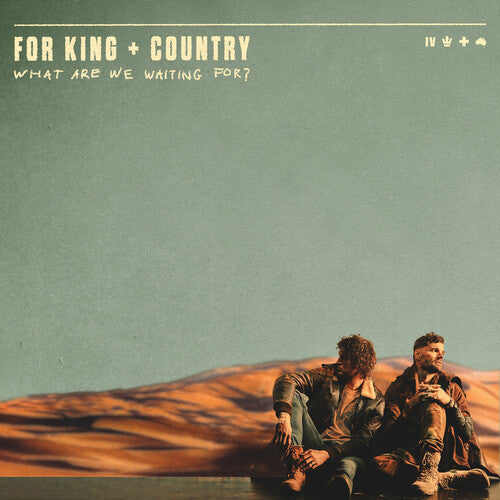 For King & Country: What Are We Waiting For? [VINYL]