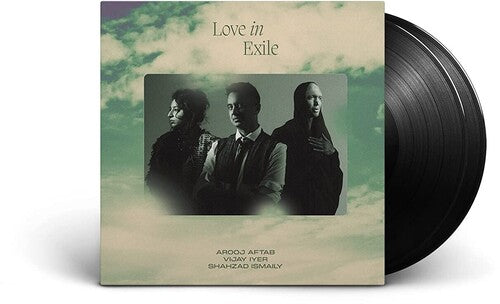 Arooj Aftab, Vijay Iyer and Shahzad Ismaily: Love In Exile [VINYL]