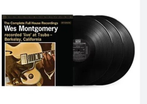 Wes Montgomery: The Complete Full House Recordings [3 LP] [VINYL]