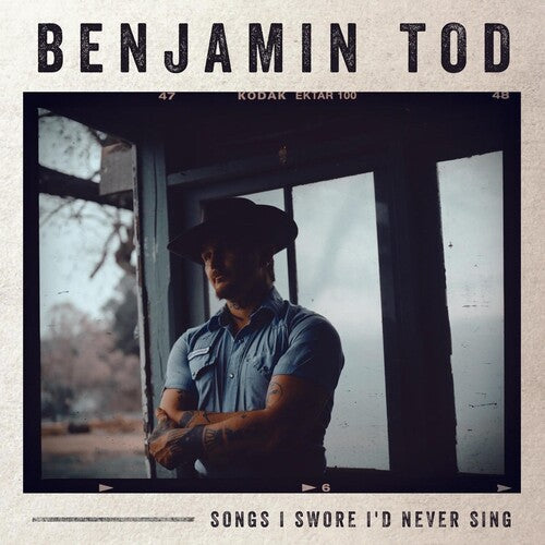 Benjamin Tod: Songs I Swore I'd Never Sing [VINYL]