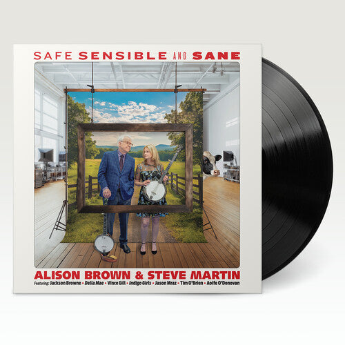 Alison Brown & Steve Martin: Safe, Sensible And Sane [VINYL]