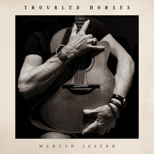 Martyn Joseph: Troubled Horses [VINYL]