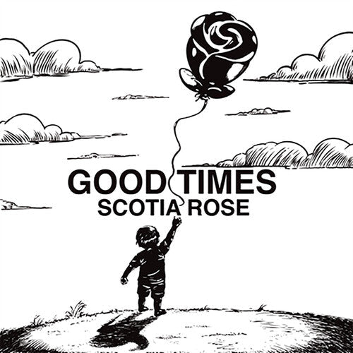 Scotia Rose: Good Times [VINYL]
