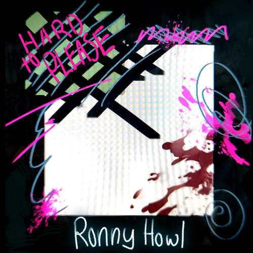 Ronny Howl: Hard To Please [VINYL]