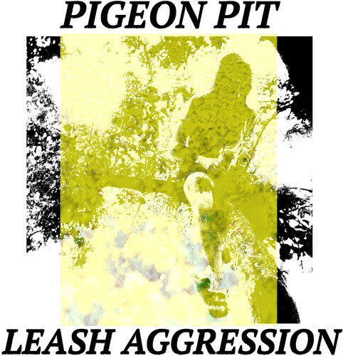 Pigeon Pit: Leash Aggression [VINYL]