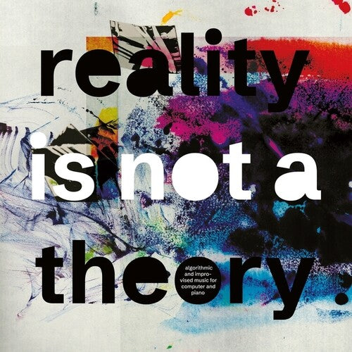 Fell, Mark / Thomas, Pat: Reality Is Not A Theory [VINYL]