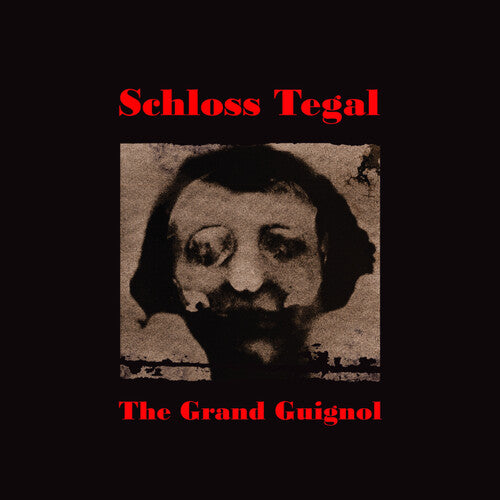 Schloss Tegal: Grand Guignol [VINYL]