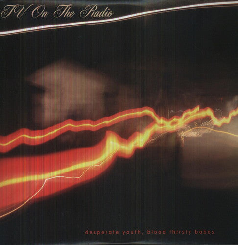 TV on the Radio: Desperate Youth Blood Thirsty Babes [VINYL]
