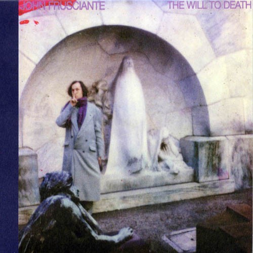 John Frusciante: Will to Death [VINYL]