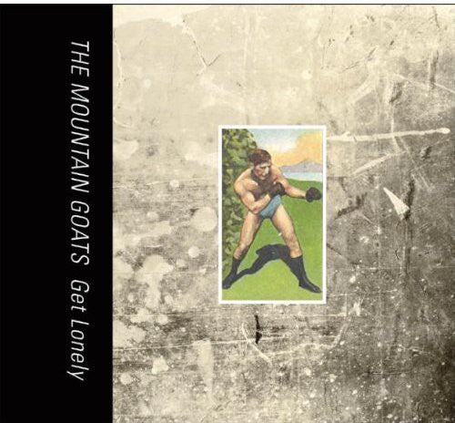 The Mountain Goats: Get Lonely [VINYL]